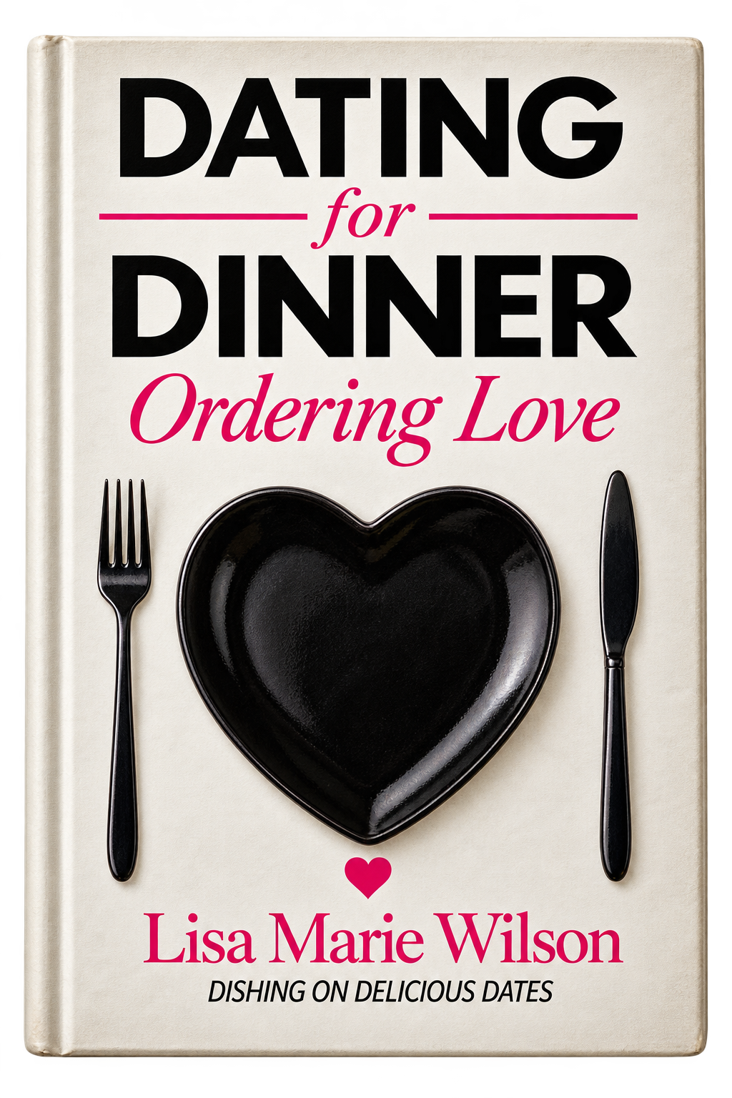 Dating for Dinner: Ordering Love book